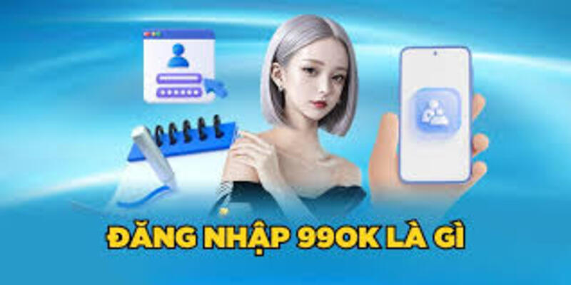 Cách Đăng Nhập 99OK Siêu Dễ Dàng Cho Hội Viên Tham Gia 3 Ưu đãi siêu lớn cho người mới đăng ký